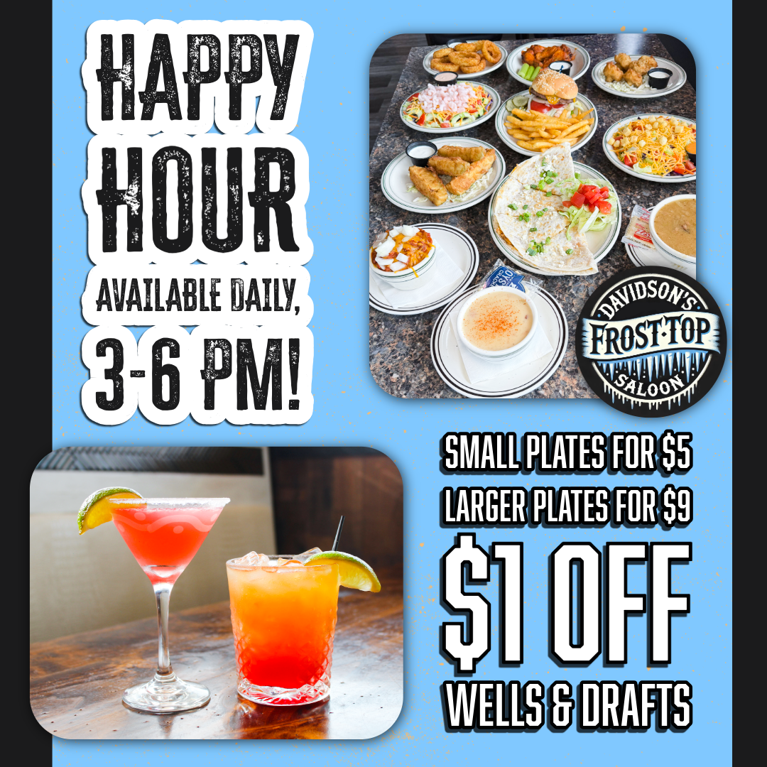 Davidson's Happy Hour available daily from 3 to 6 PM